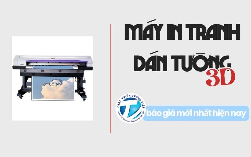 Máy in tranh dán tường 3D đáng mua kèm báo giá mới nhất hiện nay